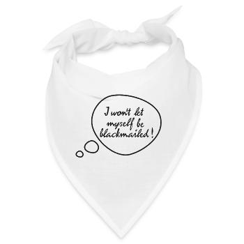 I won't let myself be blackmailed! - Bandana - Weiß - Vorne