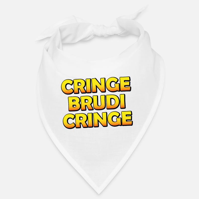 Cring, Brudi Bandana