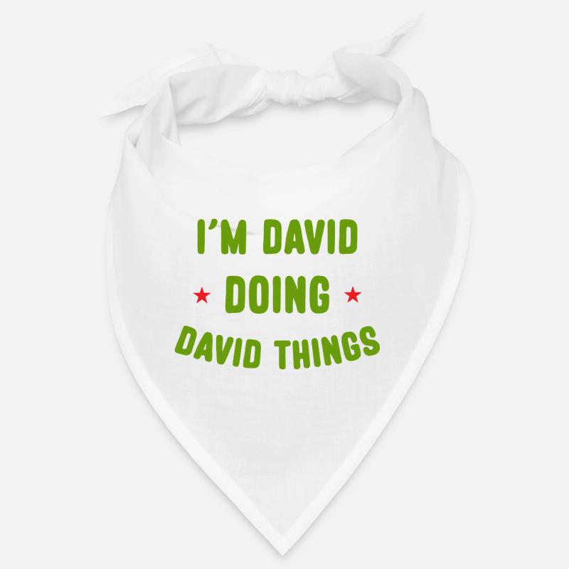 I am David Doing David Things Funny Quotes Bandana