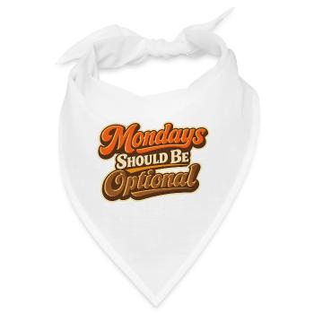 Monday Should Be Optional Lustiger Montag  - Bandana - Weiß - Vorne