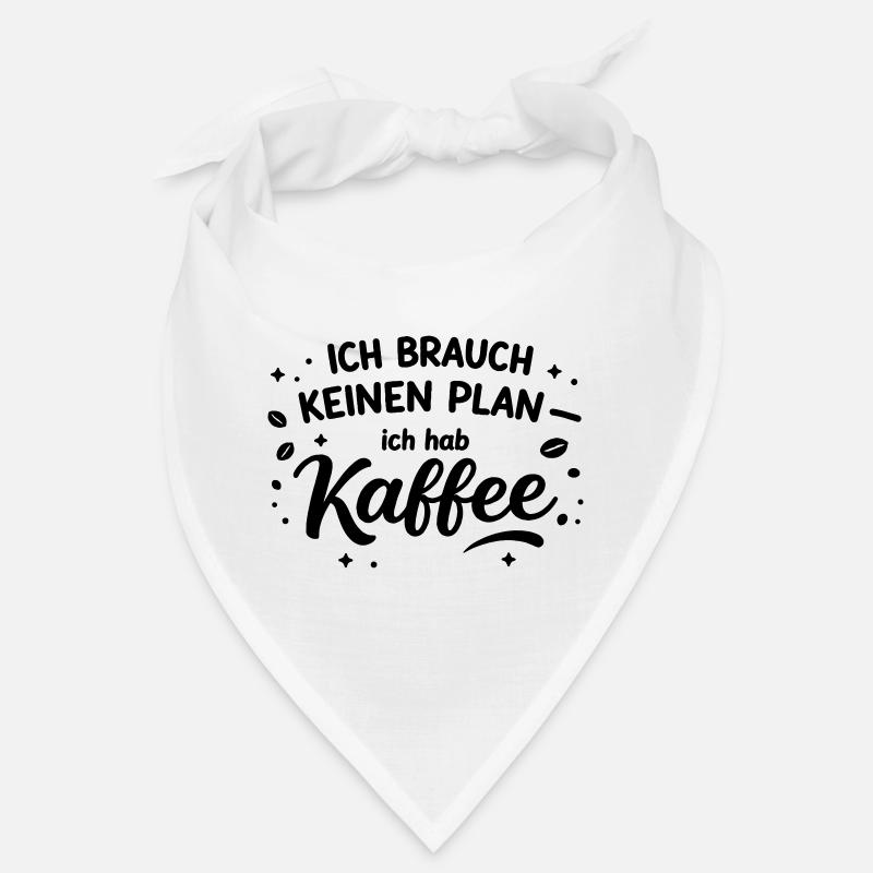 Ich brauch kein plan ich brauch Kaffee Bandana