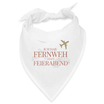  Ich Hab Fernweh Statt Feierabend Reise Spruch Für - Bandana - Weiß - Vorne
