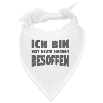 ICH BIN SEIT HEUTE MORGEN BESOFFEN - Bandana - Weiß - Vorne