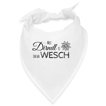 Mei Dirndl is in da Wesch - Bandana - Weiß - Vorne