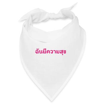 Ich bin Happy - Thai - Thailand - Thai Spruch - Bandana - Weiß - Vorne