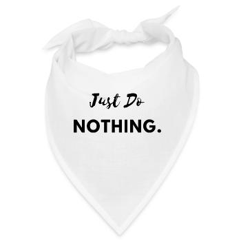 Just Do Nothing - Bandana - Weiß - Vorne