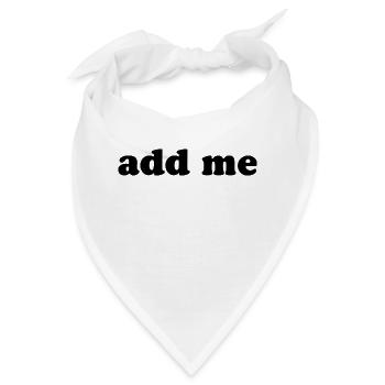 add me - Bandana - Weiß - Vorne