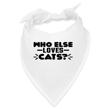 Who else loves Cats? - Bandana - Weiß - Vorne
