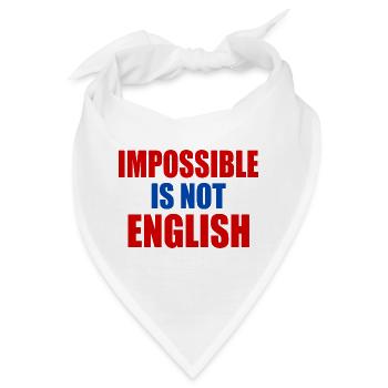 impossible is not english - england - Bandana - Weiß - Vorne
