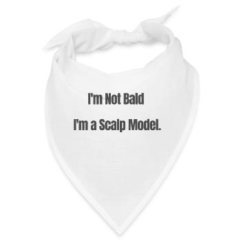 Ich habe keine Glatze, ich bin ein Scalpmodel - Bandana - Weiß - Vorne