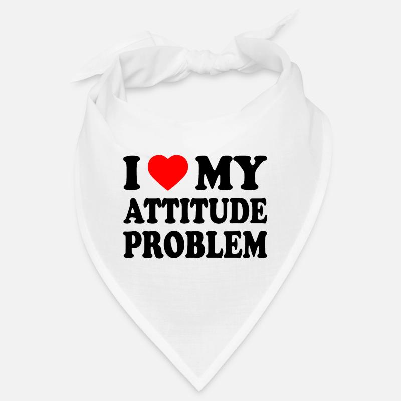 i love my attitude problem Bandana