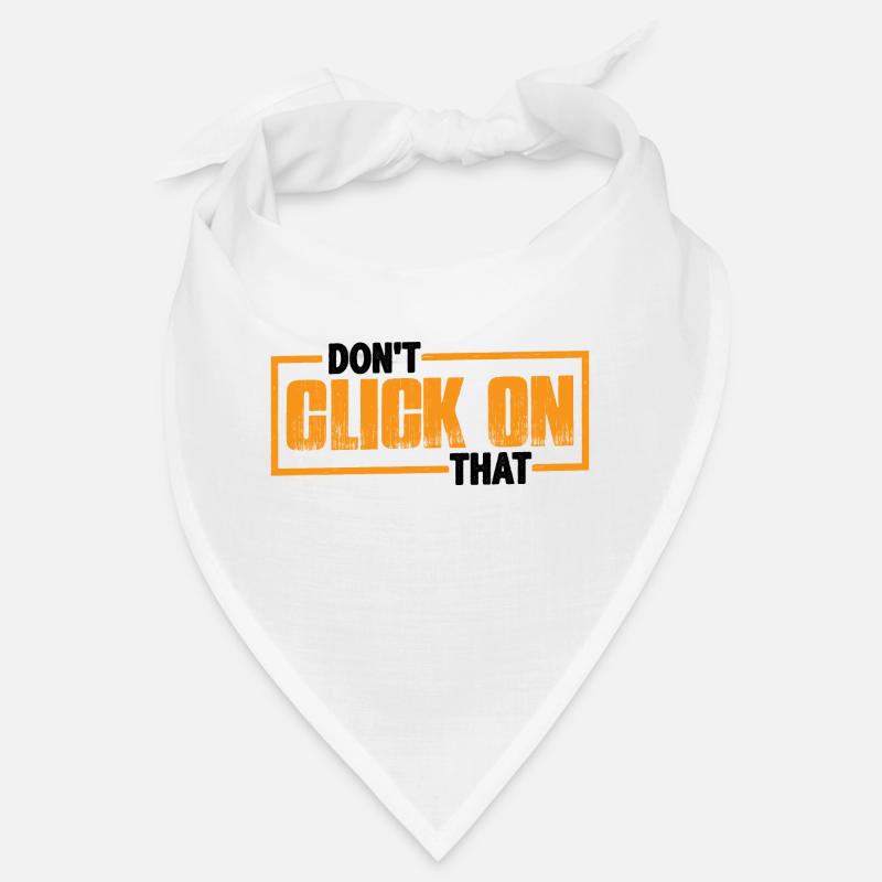 Don't Click On That 7 Bandana