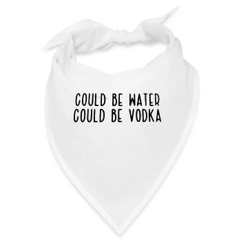 könnte Wasser sein, könnte Wodka sein - Bandana - Weiß - Vorne