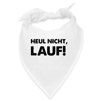heul nicht lauf - Bandana - Weiß - Vorne
