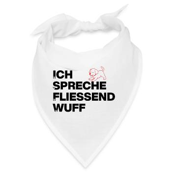 ICH SPRECHE FLIEßEND WUFF, HUNDEPOWER! DOGLOVER - Bandana - Weiß - Vorne