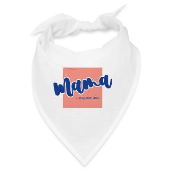 Mama ...mag man eben. - Bandana - Weiß - Vorne