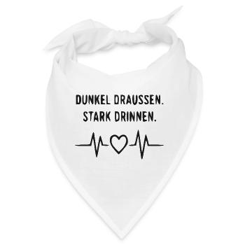 Dunkel draußen, Stark drinnen - Bandana - Weiß - Vorne
