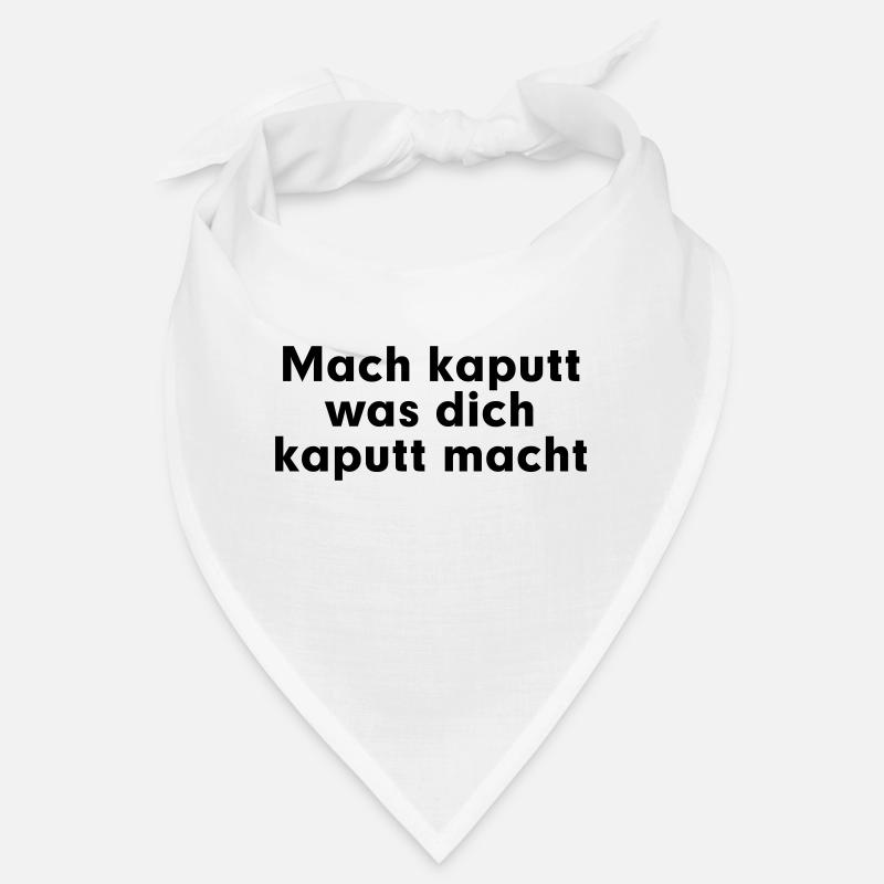 Mach broken broken what makes you Bandana