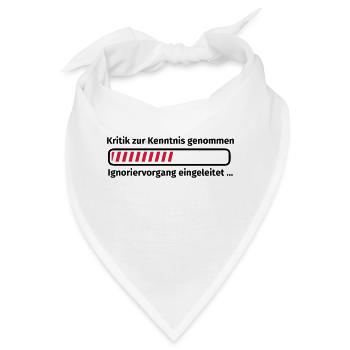 Kritik zur Kenntnis genommen - Bandana - Weiß - Vorne
