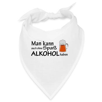 Ohne Spaß Alkohl haben - Bandana - Weiß - Vorne