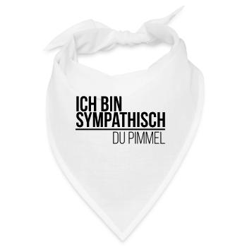 ich bin sympathisch du Pimmel - Bandana - Weiß - Vorne