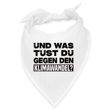 Und Was Tust Du Gegen Den Klimawandel? - Bandana - Weiß - Vorne