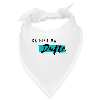 ick find ma dufte - Bandana - Weiß - Vorne