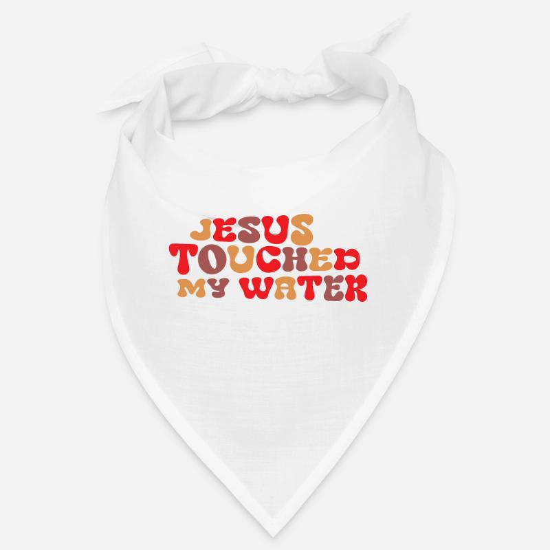 Jésus a touché mon Eau Bandana