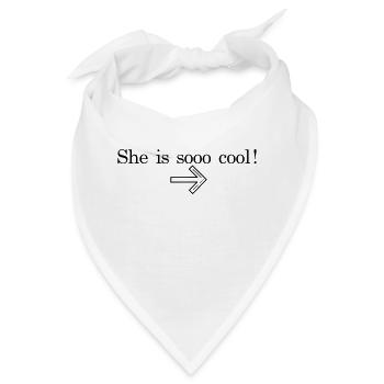 Cooles „She Is So Cool“ Design für sie und ihn - Bandana - Weiß - Vorne