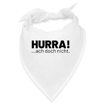 HURRA ach doch nicht - Bandana - Weiß - Vorne