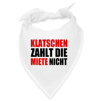 klatschen zahlt nicht die miete - Bandana - Weiß - Vorne