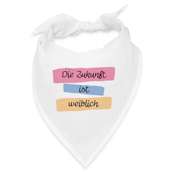 Die Zukunft ist weiblich! - Bandana - Weiß - Vorne