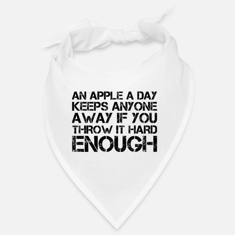 an apple a day keeps anyone away if you throw It Bandana