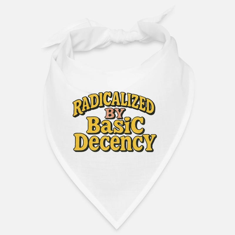 Radicalized by Basic Decency Bandana