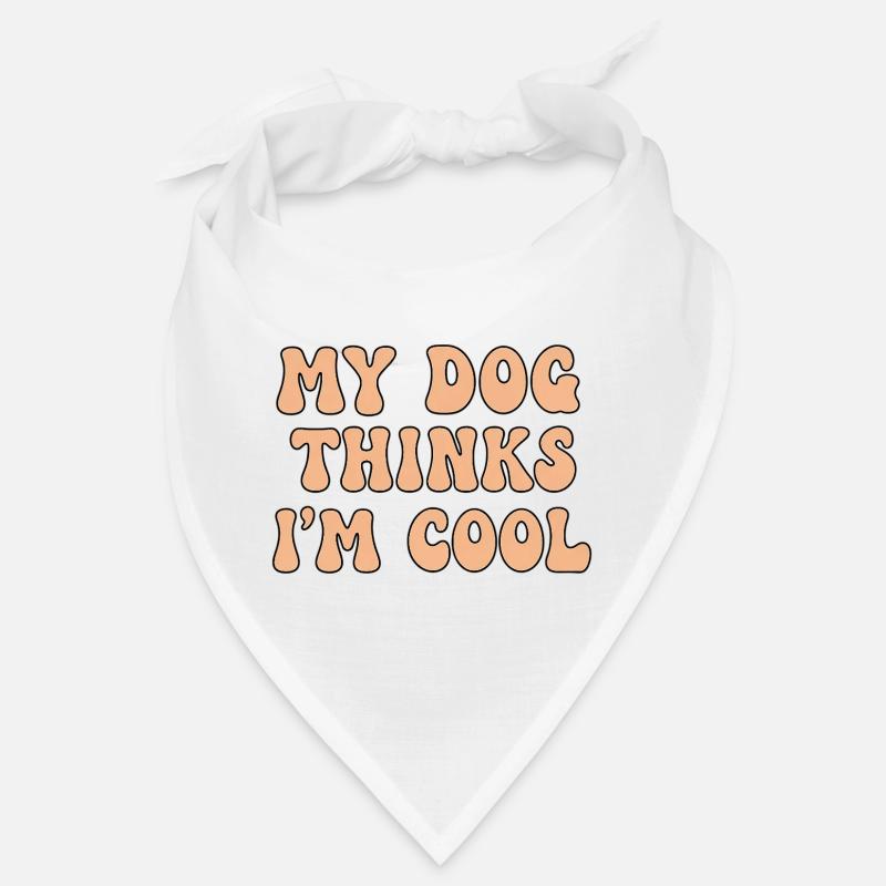 My Dog Thinks I’m Cool – Hunde Spruch Bandana