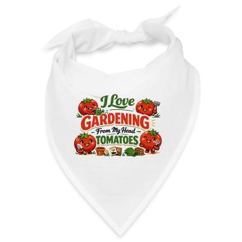 I Love Gardening From My Head Tomatoes Shirt - Bandana - Weiß - Vorne