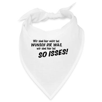 Wir sind hier nicht bei Wünsch Dir was! Kapiert?! - Bandana - Weiß - Vorne