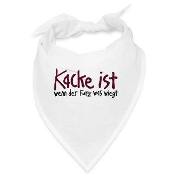 Kacke ist wenn der Furz was wiegt. Scheiße Malheur - Bandana - Weiß - Vorne