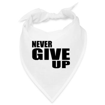 Never give up - Bandana - Weiß - Vorne