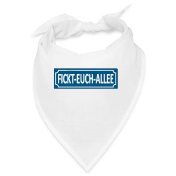 Fickt-Euch-Allee- Humor, Satire Lustige Sprüche - Bandana - Weiß - Vorne