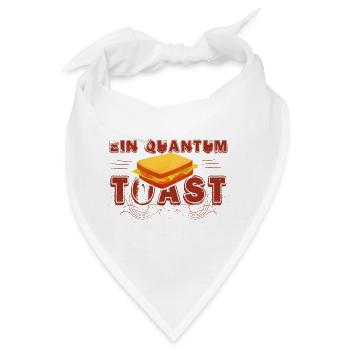 Ein Quantum Toast - Bandana - Weiß - Vorne