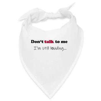Dont talk to me - Bandana - Weiß - Vorne