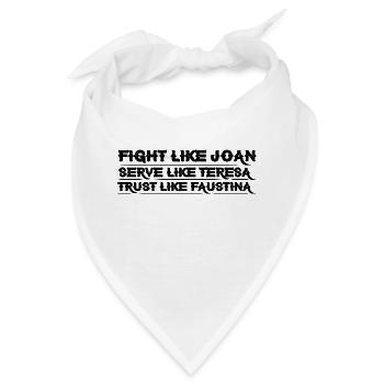 Fight Like Joan Serve Like Teresa 4 - Bandana - Weiß - Vorne