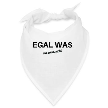 Egal was, ich wars nicht!!! - Bandana - Weiß - Vorne