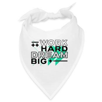 Motivierendes Zitat Hustling Work Hard Dream Big - Bandana - Weiß - Vorne