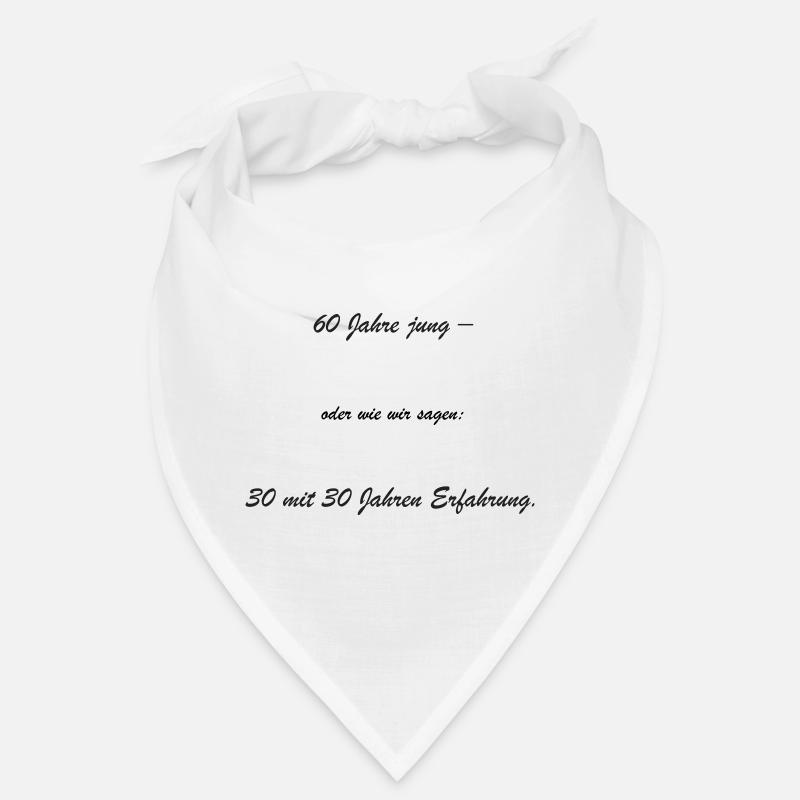 60 ans – 30 ans d’expérience - Bandana - blanc