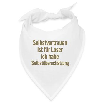 Selbstüberschätzung ist mein Motto Selbstvertrauen - Bandana - Weiß - Vorne