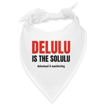 Delulu Is The Solulu Manifesting Spruch Gen Z - Bandana - Weiß - Vorne