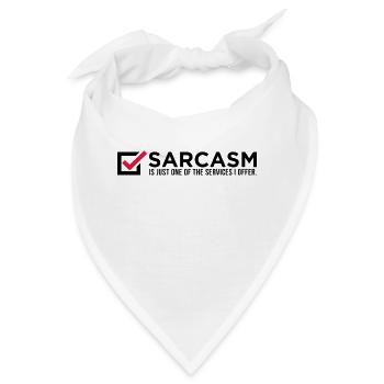 Sarkasmus ist nur eine meiner Dienstleistungen! - Bandana - Weiß - Vorne