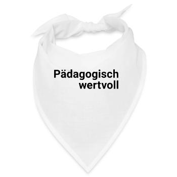 Pädagogisch wertvoll - Bandana - Weiß - Vorne
